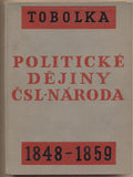 TOBOLKA; ZDENĚK: POLITICKÉ DĚJINY ČESKOSLOVENSKÉHO NÁRODA OD R. 1848 AŽ DO DNEŠNÍ DOBY. 5 svazků. - 1932 - 1937. Československý Kompas. /historie/