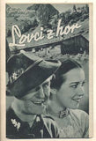 LOVCI Z HOR.  - 1936. Režie: Hans Deppe. Hrají: Paul Richter; Marie Seraová; Georgia Hollová. /Bio-program /film/
