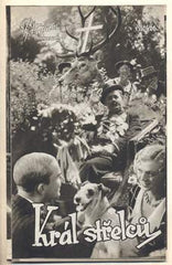 KRÁL STŘELCŮ. - (1936). Režie: Frant. Seitz. Hrají: F. Weiss; P. Menariová; G. Theimerová. /Bio-program/film/program