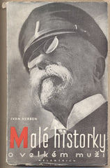 HERBEN; IVAN: TGM - MALÉ HISTORKY O VELKÉM MUŽI. - 1948. /T. G. Masaryk/