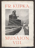 KUPKA; FRANTIŠEK - MUSAION sv. VIII. - 1928. První Kupkova monografie.