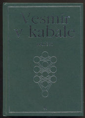 HALEVI; Z´EV BEN SHIMON: VESMÍR V KABALE. - 1994.