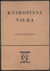 ŽĎÁRSKÝ; FRANTIŠEK: KNIHOPISNÁ NAUKA. - 1940. Knížky o knihách.