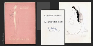 F. X. SVOBODA - EM. FRINTA: MILOSTNÝ SEN. - 1940. Podpis autorů. Kresby EMANUEL FRINTA.