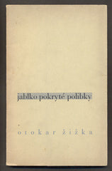 ŽIŽKA; OTOKAR: JABLKO POKRYTÉ POLIBKY. - 1934. Podpis autora. Frontispic J. A. VOLEJNÍČEK. Edice Katalepton.
