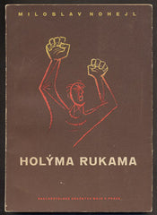 NOHEJL; MILOSLAV: HOLÝMA RUKAMA. - 1946. Kresby O. MRKVIČKA.