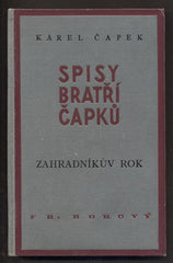 ČAPEK; KAREL: ZAHRADNÍKŮV ROK. - 1937. Ilustrace JOSEF ČAPEK. Spisy bratří Čapků sv. XXIV.
