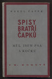 ČAPEK; KAREL: MĚL JSEM PSA A KOČKU. - 1939. Ilustrace JOSEF A KAREL ČAPKOVÉ. Spisy bratří Čapků sv. XLIV. /kč/jč/