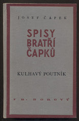 ČAPEK; JOSEF: KULHAVÝ POUTNÍK. - 1936. 1. vydání. Spisy bratří Čapků sv. XXXVII. /jč/