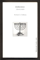 FISHBANE; MICHAEL A.: JUDAISMUS. - 1999. Náboženské tradice světa. /náboženství/