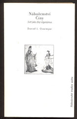 OVERMYER; DANIEL L.: NÁBOŽENSTVÍ ČÍNY. - 1999. Náboženské tradice světa. /náboženství/