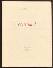 KROUTVOR; JOSEF: CAFÉ FATAL. - 1998. Edice Slovo a tvar.