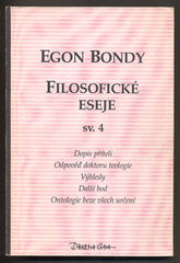 BONDY; EGON: FILOSOFICKÉ ESEJE sv. 4. - 1995. /filosofie/