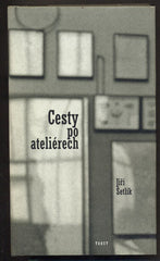 ŠETLÍK; JIŘÍ: CESTY PO ATELIÉRECH 1976 - 1986. - 1996. Fotografie LUBOMÍR KOTEK.