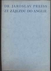PREISS; JAROSLAV: ZE ZÁJEZDU DO ANGLIE. - 1929. Kresba KAREL SVOLINSKÝ.