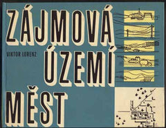 LORENZ; VIKTOR: ZÁJMOVÁ UZEMÍ MĚST. - 1963. /architektura/urbanismus/