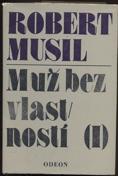 ROBERT MUSIL: MUŽ BEZ VLASTNOSTÍ. Obálka JOSEF TÝFA. 1. a 2.  díl. 1980