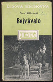 OLBRACHT; IVAN: BEJVÁVALO. - 1948. Sedm veselých povídek z Rakouska i republiky.