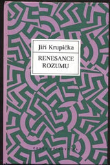 KRUPIČKA; JIŘÍ: RENESANCE ROZUMU. - 1996.