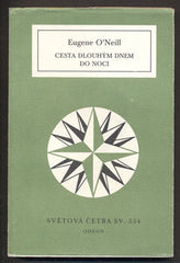 O´NEILL; EUGENE: CESTA DLOUHÝM DNEM DO NOCI. - 1988. Světová četba.