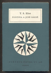 ELIOT; T. S.: PUSTINA A JINÉ BÁSNĚ. - 1967. Světová četba sv. 378. REZERVACE