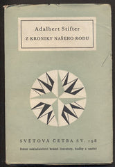 STIFTER; ADALBERT: Z KRONIKY NAŠEHO RODU. - 1959. Světová četba.
