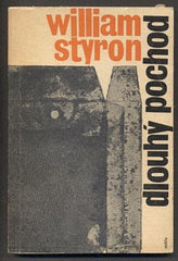 STYRON; WILLIAM: DLOUHÝ POCHOD. - 1965. Obálka ZBYNĚK SEKAL. /60/