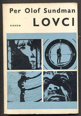 SUNDMAN; PER OLOF: LOVCI. - 1968. Obálka OLDŘICH KULHÁNEK. /60/