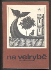 CHUDOŽILOV; PETR: NA VELRYBĚ. - 1990.