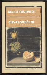 TOURNIER; MICHEL: CHVALOŘEČENÍ. - 2007. Obálka JIŘÍ TROSKOV.