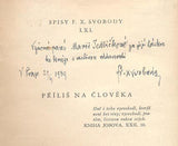 SVOBODA; F. X. : PŘÍLIŠ NA ČLOVĚKA. - 1932. Podpis autora.