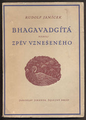 BHAGAVADGÍTÁ NEBOLI ZPĚV VZNEŠENÉHO. - 1945. Dřevoryty KAREL ŠTIKA. Přeložil Rudolf Janíček.