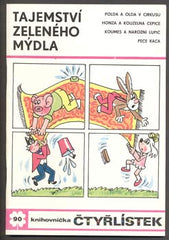 ČTYŘLÍSTEK č. 90. TAJEMSTVÍ ZELENÉHO MÝDLA. - 1981. Ilustrace J. NĚMEČEK; J. MALÁK; S. VODÁKOVÁ; V. FALTOVÁ; J. BĚHOUNEK.