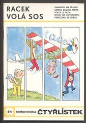 ČTYŘLÍSTEK č. 84. RACEK VOLÁ SOS. - 1980. Ilustrace J. NĚMEČEK; J. MALÁK; A. JANOUŠKOVÁ; K. FRANTA; J. BĚHOUNEK.