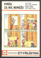 ČTYŘLÍSTEK č. 83. PINĎA ZA NIC NEMŮŽE. - 1980. Ilustrace J. NĚMEČEK; J. MALÁK; A. JANOUŠKOVÁ; L. ČAPEK; J. BĚHOUNEK.