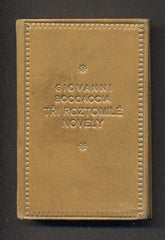 BOCCACCIO; GIOVANNI: TŘI ROZTOMILÉ NOVELY MNOHO POMLOUVANÉHO. - 1930. Na japanu ex. č. 128/200.; celokožená vazba.  /miniature edition/