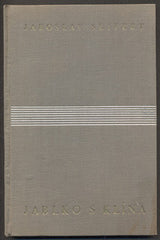 SEIFERT; JAROSLAV: JABLKO S KLÍNA. - 1933. 1. vyd. Poesie.