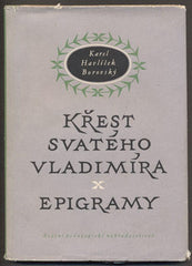HAVLÍČEK BOROVSKÝ; KAREL: KŘEST SVATÉHO VLADIMÍRA. EPIGRAMY (výbor). - 1958. Obálka ZDENĚK SKLENÁŘ.