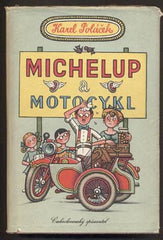 POLÁČEK; KAREL: MICHELUP A MOTOCYKL. - 1956. Obálka VÁCLAV PÁTEK. /60/