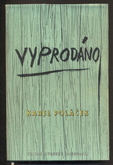 POLÁČEK; KAREL: VYPRODÁNO. - 1958. Ilustrace KAMIL LHOTÁK. Žatva./60/