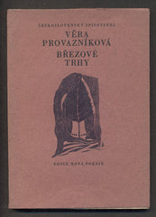 PROVAZNÍKOVÁ; VĚRA: BŘEZOVÉ TRHY. - 1971. Nová poezie.