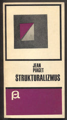 PIAGET; JEAN: ŠTRUKTURALIZMUS. - 1971. Edice Filozofické aktuality.