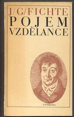 FICHTE; JOHANN GOTTLIEB: POJEM VZDĚLANCE. - 1971. /filosofie/