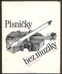 FRYNTA; EMANUEL: PÍSNIČKY BEZ MUZIKY. - 1988. Ilustrace MARKÉTA PRACHATICKÁ.