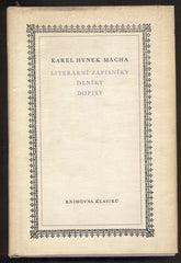 MÁCHA; KAREL HYNEK: LITERÁRNÍ ZÁPISNÍKY. DENÍKY. DOPISY. - 1972. Knihovna klasiků.