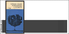 CHVATÍK; KVĚTOSLAV: STRUKTURALISMUS A AVANTGARDA. - 1970.