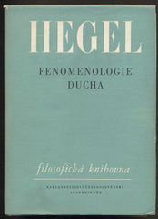 HEGEL; G. W. F.: FENOMENOLOGIE DUCHA. - 1960. Filosofická knihovna. /filosofie/