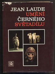 LAUDE; JEAN: UMĚNÍ ČERNÉHO SVĚTADÍLU. - 1973. Africké umění; rituální masky; sošky ... /s/du/