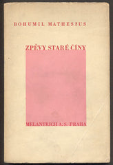 MATHESIUS; BOHUMIL: ZPĚVY STARÉ ČÍNY. - 1939. Čínská poesie. Podpis autora.