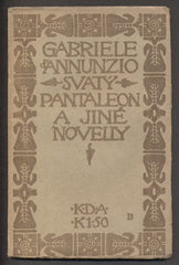 D´ANNUNZIO; GABRIELE: SVATÝ PANTALEON A JINÉ NOVELLY. - 1907. Knihy dobrých autorů.